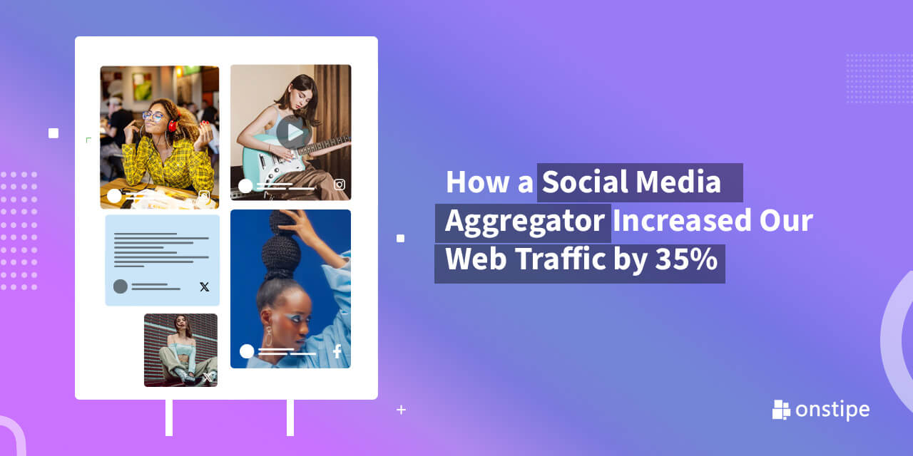 how a Social media aggregator increased our web traffic