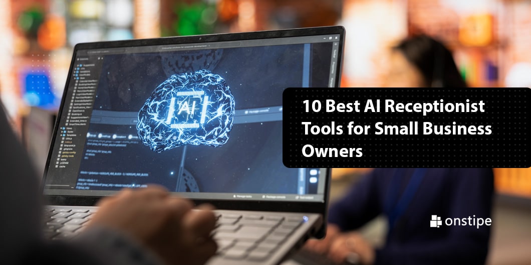 10 Best AI Receptionist Tools for Small Business Owners