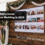 Top Reasons to Add a Social Media Wall to Your Wedding in 2025