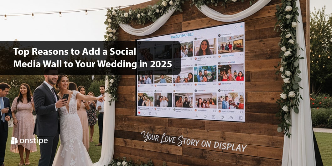 Top Reasons to Add a Social Media Wall to Your Wedding in 2025
