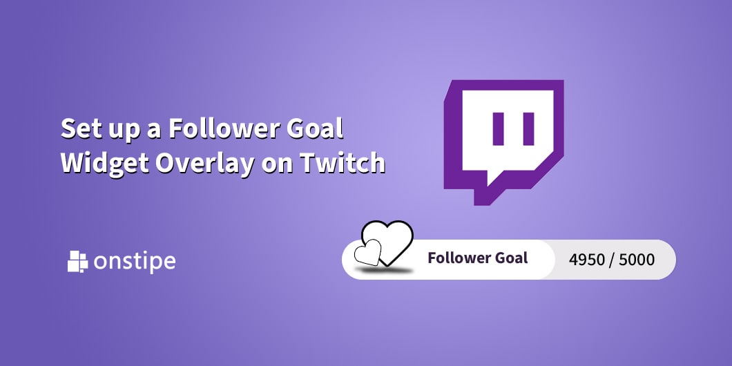 Set up a Follower Goal Widget Overlay on Twitch