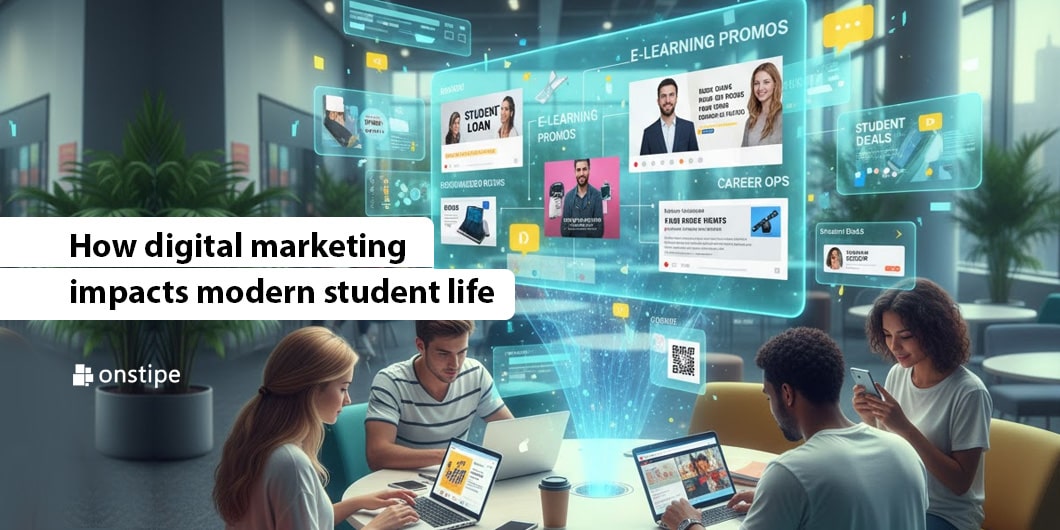 How Digital Marketing Impacts Modern Student Life