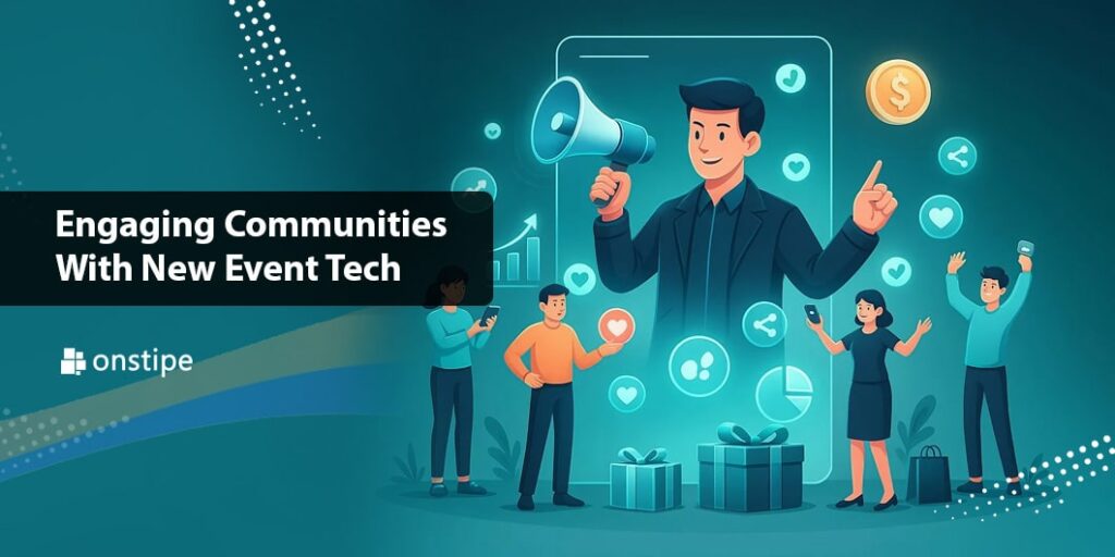 Engaging Communities With New Event Tech