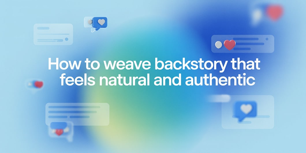 Weave Backstory That Feels Natural and Authentic
