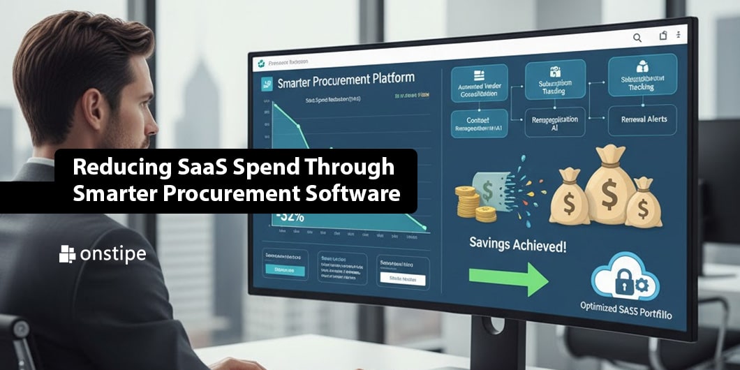 Reducing SaaS Spend Through Smarter Procurement Software