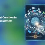 Why Content Curation in the Age of AI Matters