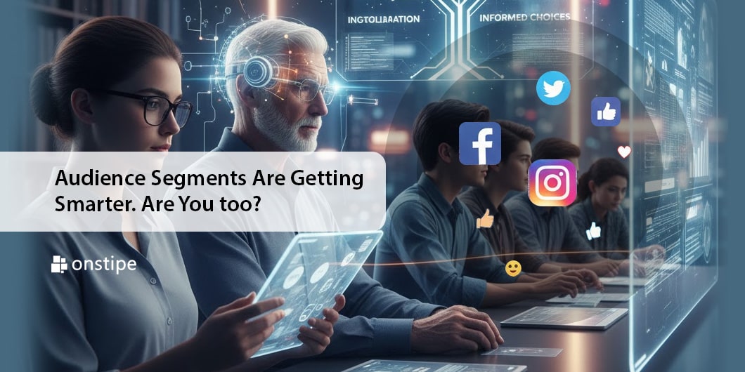 Audience Segments Are Getting Smarter