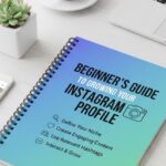 Beginner’s Guide to Growing Your Instagram Profile
