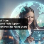 Enhancing Digital Trust: How Location-Based Tools Support Safer Online Experiences for Young Users