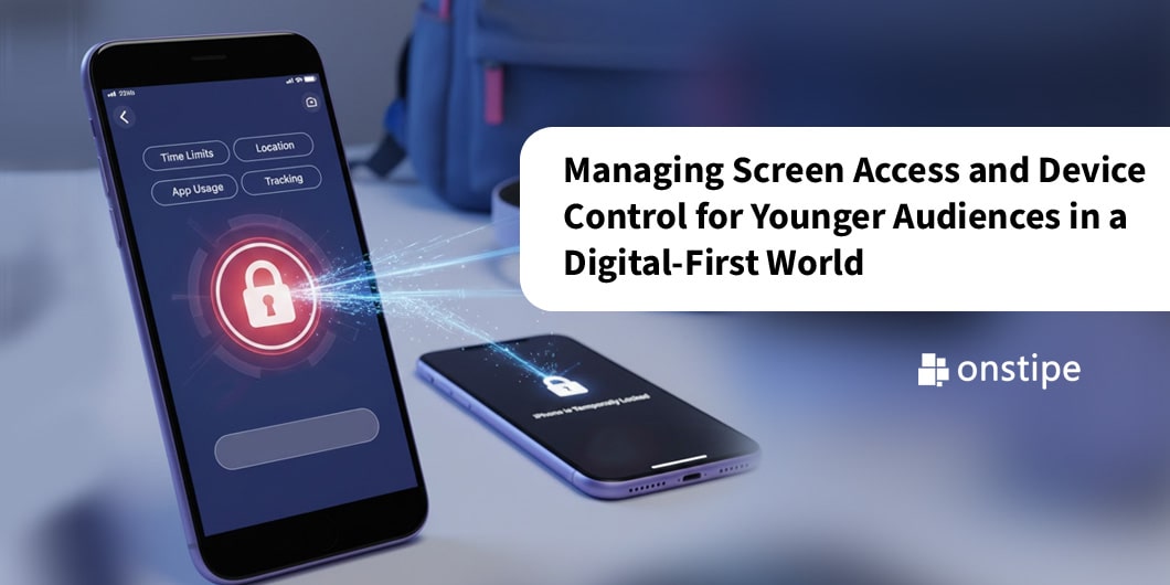 Managing Screen Access and Device Control for Younger Audiences