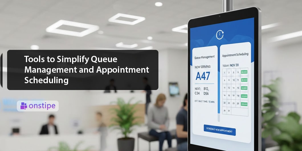 Tools to Simplify Queue Management and Appointment Scheduling