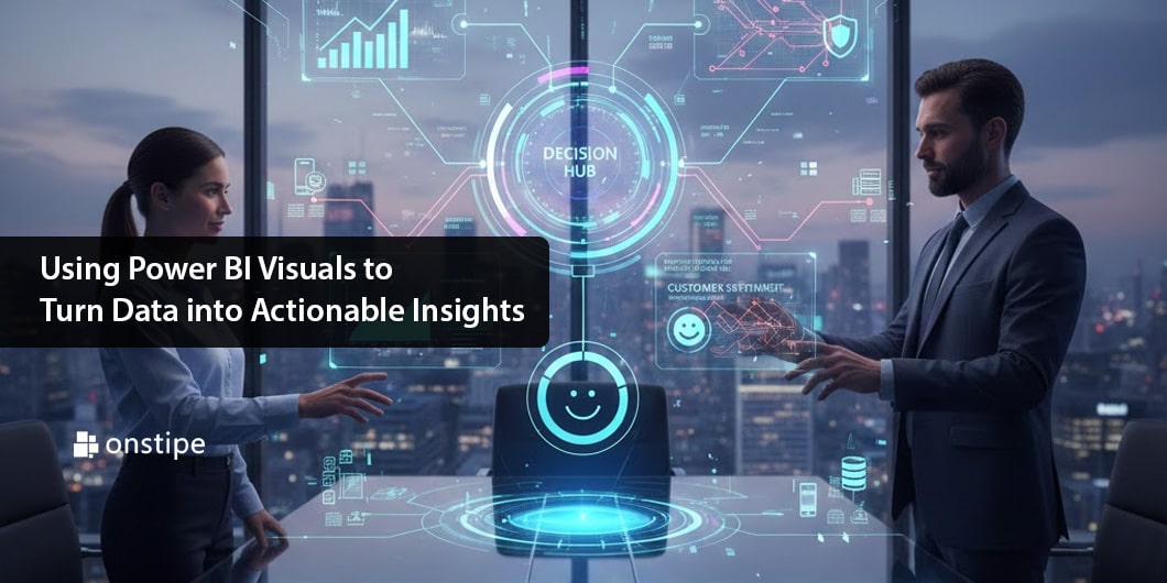 Using Power BI Visuals to Turn Data into Actionable Insights