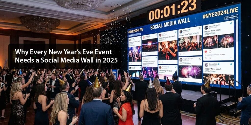 Why Every New Year’s Eve Event Needs a Social Media Wall in 2025