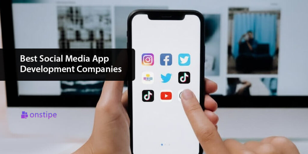 Best Social Media App Development Companies