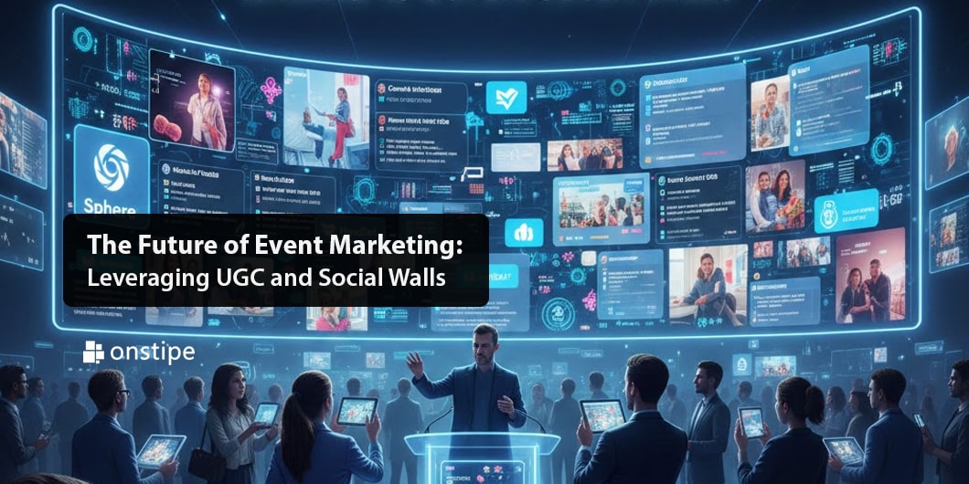 The Future of Event Marketing: Leveraging UGC and Social Walls