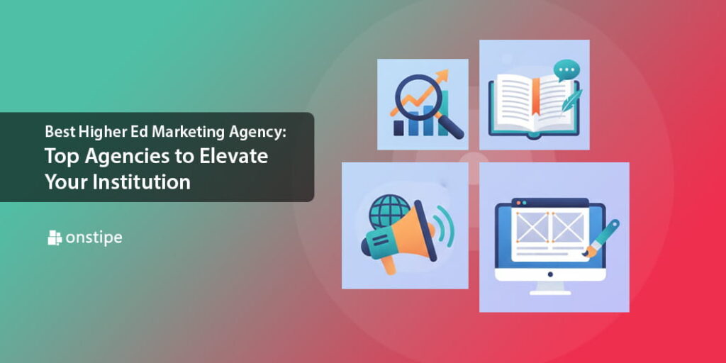 Best higher ed marketing agency