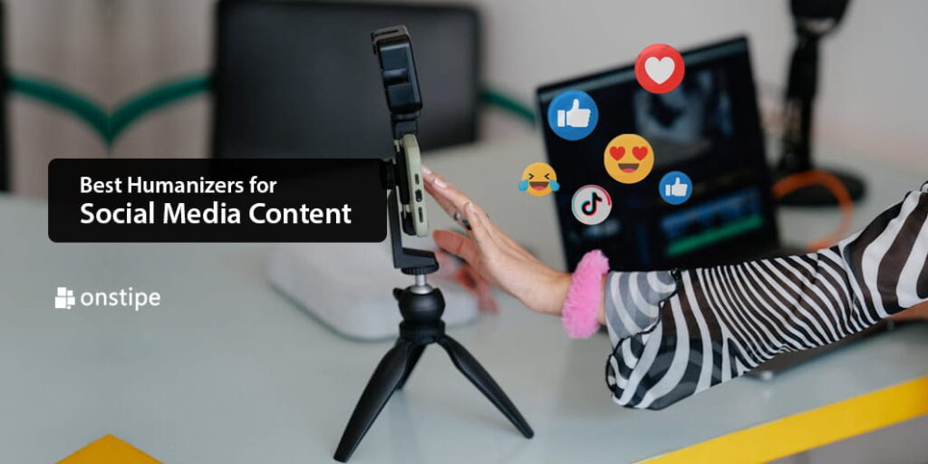 Best Humanizers for Social Media Content
