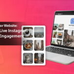 Instagram Widget for Website: How to Embed Live Instagram Feeds to Boost Engagement & Social Proof