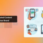 How User-Generated Content Builds Trust for Your Brand
