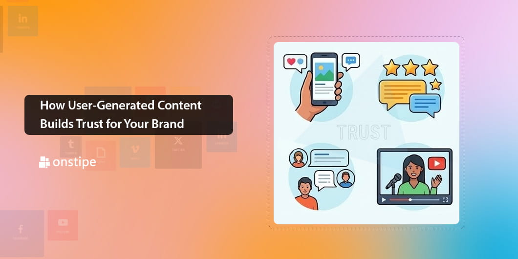How UGC builds trust for your brand