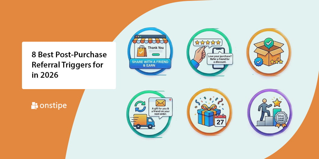 8 Best Post-Purchase Referral Triggers for in 2026