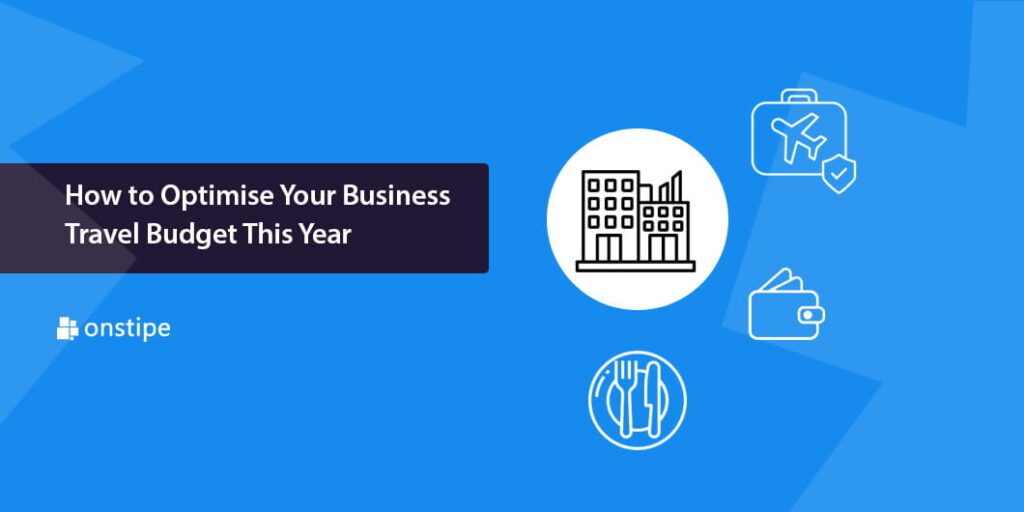 Optimise Your Business Travel Budget This Year