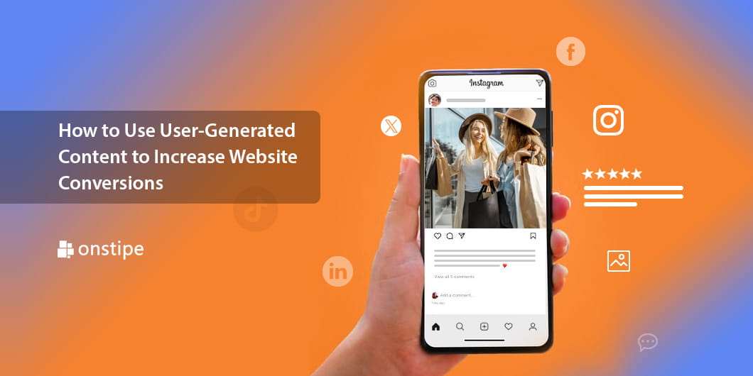 How to Use UGC to Increase Website Conversions
