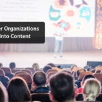 How Member Organizations Turn Events Into Content