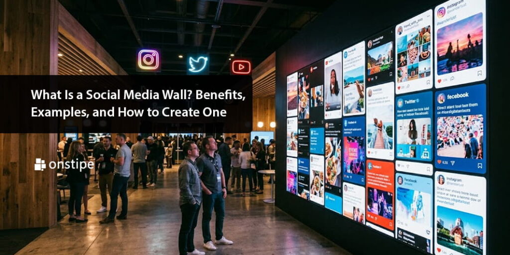 What Is a Social Media Wall- Benefits, Examples, and How to Create One